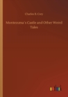 Montezumas Castle and Other Weird Tales - Book