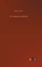 A Treatise on Relics - Book