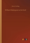 William Shakespeare as He Lived - Book