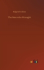 The Men who Wrought - Book