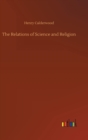 The Relations of Science and Religion - Book