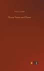 Those Times and These - Book