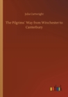 The Pilgrims? Way from Winchester to Canterbury - Book