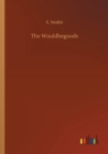 The Wouldbegoods - Book