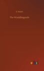 The Wouldbegoods - Book