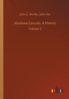 Abraham Lincoln, a History - Book
