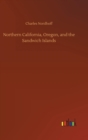 Northern California, Oregon, and the Sandwich Islands - Book