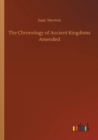 The Chronology of Ancient Kingdoms Amended - Book