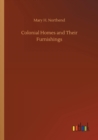 Colonial Homes and Their Furnishings - Book