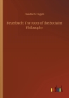 Feuerbach : The Roots of the Socialist Philosophy - Book
