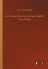 Letters and Journals of James, Eighth Earl of Elgin - Book