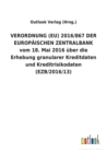 VERORDNUNG (EU) 2016/867 DER EUROPAEISCHEN ZENTRALBANK vom 18. Mai 2016 uber die Erhebung granularer Kreditdaten und Kreditrisikodaten (EZB/2016/13) - Book