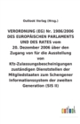 VERORDNUNG (EG) Nr. 1986/2006 DES EUROPAEISCHEN PARLAMENTS UND DES RATES vom 20. Dezember 2006 uber den Zugang von fur die Ausstellung von Kfz-Zulassungsbescheinigungen zustandigen Dienststellen der M - Book