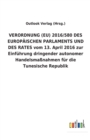 VERORDNUNG (EU) 2016/580 DES EUROPAEISCHEN PARLAMENTS UND DES RATES vom 13. April 2016 zur Einfuhrung dringender autonomer Handelsmassnahmen fur die Tunesische Republik - Book