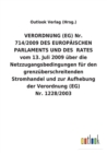 VERORDNUNG (EG) Nr. 714/2009 DES EUROPAEISCHEN PARLAMENTS UND DES RATES vom 13. Juli 2009 uber die Netzzugangsbedingungen fur den grenzuberschreitenden Stromhandel und zur Aufhebung der Verordnung (EG - Book