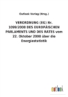 VERORDNUNG (EG) Nr. 1099/2008 DES EUROPAEISCHEN PARLAMENTS UND DES RATES vom 22. Oktober 2008 uber die Energiestatistik - Book