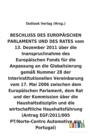 BESCHLUSS vom 13. Dezember 2011 uber die Inanspruchnahme des Europaischen Fonds fur die Anpassung an die Globalisierung gemass Nummer 28 der Interinstitutionellen Vereinbarung vom 17. Mai 2006 uber di - Book