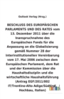 BESCHLUSS vom 13. Dezember 2011 uber die Inanspruchnahme des Europaischen Fonds fur die Anpassung an die Globalisierung gemass Nummer 28 der Interinstitutionellen Vereinbarung vom 17. Mai 2006 uber di - Book