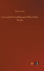 Love and Friendship and Other Early Works - Book