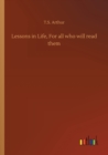 Lessons in Life, For all who will read them - Book