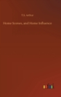 Home Scenes, and Home Influence - Book