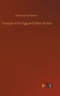 Triumph of the Egg and Other Stories - Book