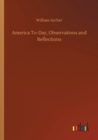 America To-Day, Observations and Reflections - Book