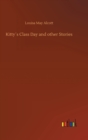 Kitty's Class Day and other Stories - Book