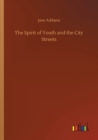 The Spirit of Youth and the City Streets - Book