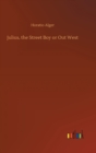 Julius, the Street Boy or Out West - Book