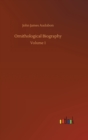 Ornithological Biography - Book