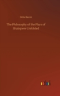 The Philosophy of the Plays of Shakspere Unfolded - Book