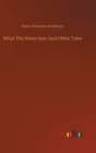 What The Moon Saw And Other Tales - Book