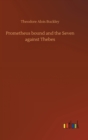 Prometheus bound and the Seven against Thebes - Book