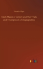 Mark Mason´s Victory and The Trials and Triumphs of a Telegraph Boy - Book