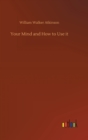 Your Mind and How to Use it - Book
