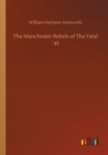 The Manchester Rebels of The Fatal '45 - Book