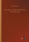 A Voyage round the World in the Years 1740-1744 - Book