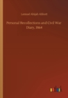 Personal Recollections and Civil War Diary, 1864 - Book