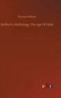 Bulfinch's Mythology : The Age Of Fable - Book