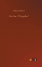 Can Such Things be? - Book