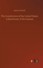 The Constitution of the United States : A Brief Study of the Genesis - Book
