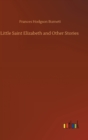 Little Saint Elizabeth and Other Stories - Book