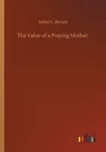 The Value of a Praying Mother - Book
