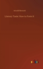 Literary Taste : How to Form It - Book