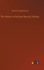 The History of Richard Raynal, Solitary - Book