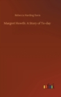 Margret Howth : A Story of To-day - Book