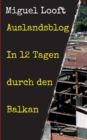 Auslandsblog - In 12 Tagen Durch Den Balkan - Book