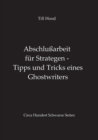 Abschlussarbeit fur Strategen - Tipps und Tricks eines Ghostwriters - Book