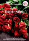 Blumen-Knigge 2100 : Historisches, Mystisches, Festliches, Blumensprache, Umgang mit Blumen-Prasenten - Book